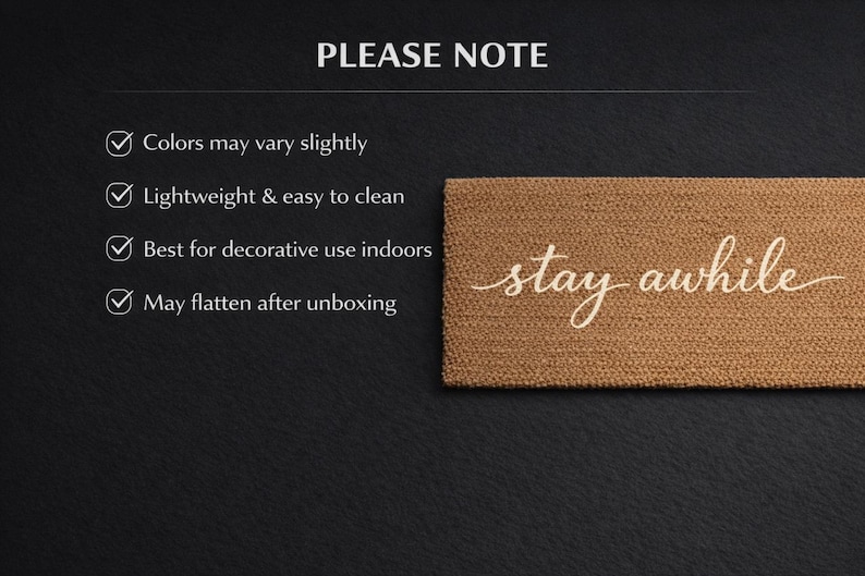 May include: A rectangular tan coir doormat featuring the white cursive text stay awhile. The image includes a list of notes: Colors may vary slightly, Lightweight & easy to clean, Best for decorative use indoors, and May flatten after unboxing.