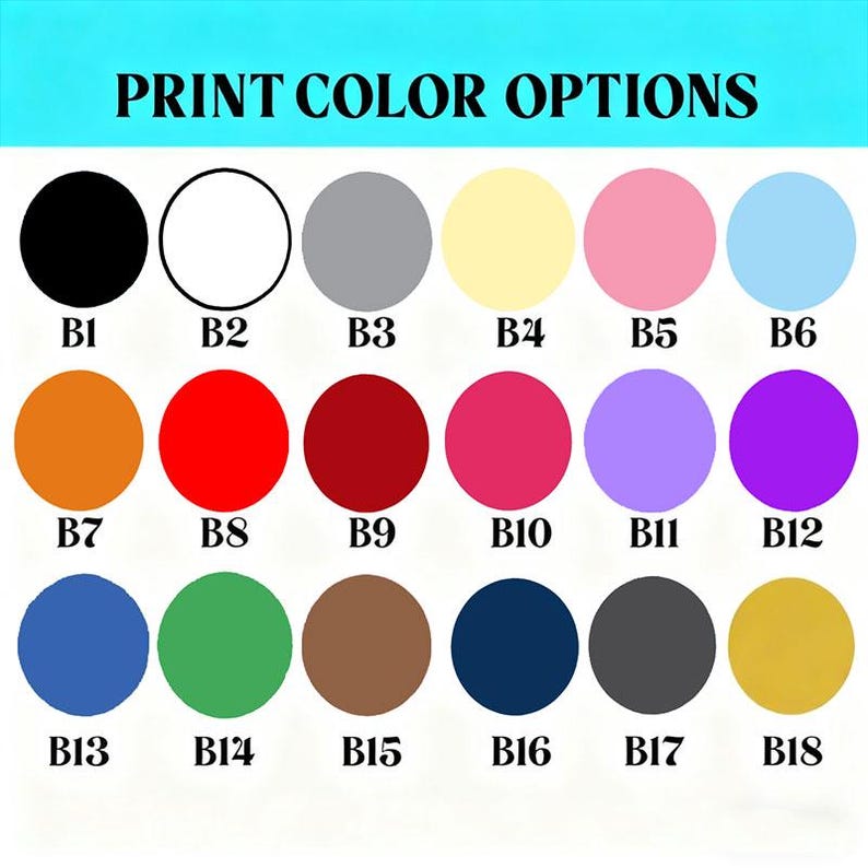May include: Image displaying "PRINT COLOR OPTIONS" text above 18 color swatches. Colors include black, white, gray, yellow, pink, light blue, orange, red, burgundy, magenta, lavender, purple, blue, green, brown, navy, dark gray, and gold.