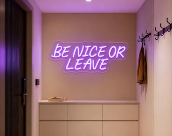 Neon "Bądź miły albo zostaw", Minimalistyczny motywacyjny znak dekoracyjny, Pozytywny cytat na ścianę, Modna dekoracja ścienna, Galeria sztuki ściennej, Zabawny znak na drzwi wejściowe