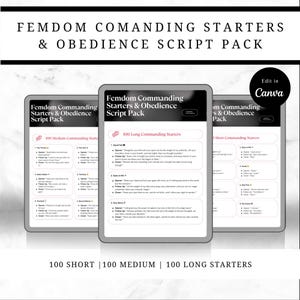 May include: Three digital tablets displaying a script pack titled "Femdom Commanding Starters & Obedience Script Pack." The tablets show different lengths of scripts: 100 Short, 100 Medium, and 100 Long Starters. The background is white.