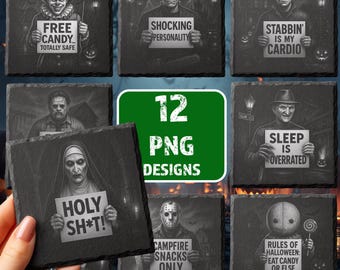 May include: A collection of 12 PNG designs featuring horror movie characters holding signs with humorous phrases. The designs include Pennywise, Frankenstein, Michael Myers, and others. The signs have phrases like "Free Candy," and "Sleep is Overrated."
