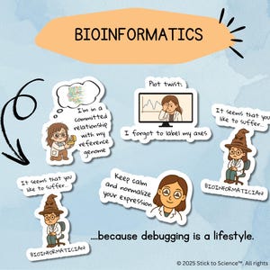 Puede incluir: Un conjunto de pegatinas con temática de bioinformática. Las pegatinas presentan ilustraciones de dibujos animados de científicos con textos como "Olvidé etiquetar mis ejes" y "...porque la depuración es un estilo de vida."