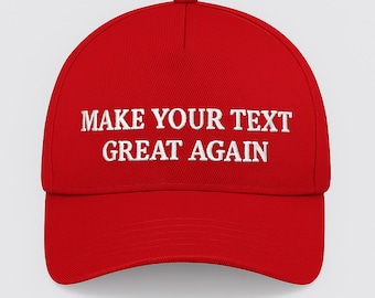 Custom Make Your Text Great Again Hat, Funny Embroidered MAGA Baseball Cap, Personalised Dad Hat, Women's Trump Hat, Political Parody Gifts