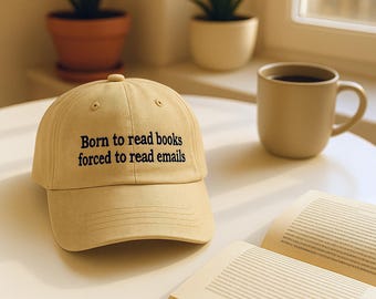 Embroidered Born to Read Books Forced to Read Emails Hat, Funny Reading Baseball Cap, Bookworm Hat, Gift for Book Lover, Romance Reader Gift