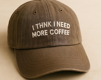 Embroidered I Need More Coffee Hat, Funny Coffee Lover Baseball Hat, Unisex Coffee Lover Gift, Vintage Coffee Dad Cap, Unique Café Girl Gift