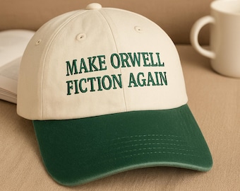 Gorra "Make Orwell Fiction Again", gorra bordada para papá, gorra de béisbol política divertida, gorra de camionero ajustable retro, gorra vintage, regalo para él/ella