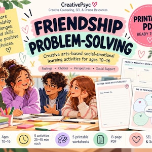 May include: A printable PDF resource titled Friendship Problem-Solving featuring creative arts-based social-emotional learning activities for ages 10-16. The set includes 5 worksheets, such as a Frozen Moment Storyboard, Letter From My Future Self, and Me In Friendship, designed to help build skills and make positive choices.