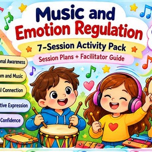 May include: A colorful educational activity pack titled Music and Emotion Regulation, featuring a 7-Session Activity Pack, Session Plans + Facilitator Guide, and Grade 5 Group Work. The illustration shows two children playing drums, a tambourine, and a guitar, surrounded by musical notes, stars, and hearts.