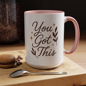 Inspiring Accent Coffee Mug - You Got This, Motivational Gift, Home Office Decor, Positive Affirmation Mug, Encouragement Coffee Cup