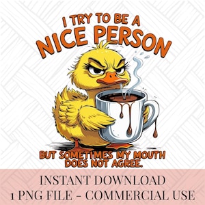 Grumpy Duck PNG, Sarcastic SVG, Funny Duck PNG, Sarcastic Quotes