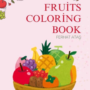 Obst-Malbuch für Kinder - 15 zauberhafte Seiten zum Ausdrucken
