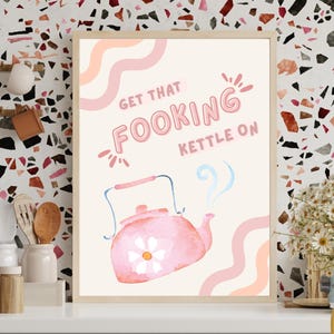 Get That Fooking Kettle On - Retro Kitchen Prints - Kitchen Wall Decor - Funky Kitchen Art - Home Decor - Funky Wall Art - Kitchen Wall Art