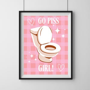 Go Piss Girl - Retro Bathroom Prints - Bathroom Wall Decor - Funny Bathroom Decor - Home Decor - Funky Wall Art - Bathroom Wall Art
