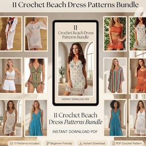 May include: An image showcasing a digital download bundle of 11 crochet beach dress patterns. The image features various crochet dresses in different styles and colors, along with the text "11 Crochet Beach Dress Patterns Bundle" and "Instant Download PDF".