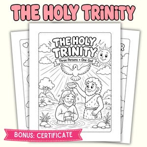 May include: Black and white coloring book page with the text "THE HOLY TRINITY" at the top. The illustration depicts a baptism scene with a dove, sun, and the words "Three Persons • One God". A pink banner at the bottom reads "BONUS: CERTIFICATE".