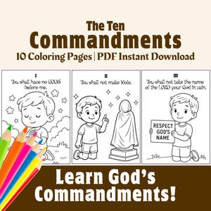 May include: A digital download featuring three panels of The Ten Commandments coloring pages. Each panel includes a child and a corresponding commandment. The image also includes a set of colored pencils and the text "Learn God's Commandments!"