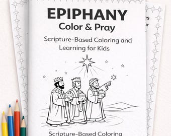 May include: A stack of white coloring books with the title "EPIPHANY Color & Pray". The cover features a black and white illustration of three kings and the text "Scripture-Based Coloring and Learning for Kids". Colored pencils are in the lower left corner.