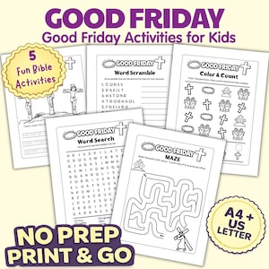 May include: A collection of Good Friday activity sheets for kids. The sheets include word scrambles, color and count, word search, and a maze. The text on the sheets includes "Good Friday" and "No Prep Print & Go". The image also includes a yellow badge that says "5 Fun Bible Activities".