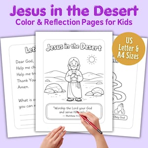 May include: Children's colouring and reflection pages titled "Jesus in the Desert." The pages feature line drawings of Jesus, desert landscapes, and inspirational text. Includes US Letter and A4 sizes.