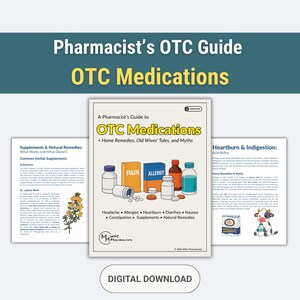 May include: A digital download titled "Pharmacist's OTC Guide" with the text "OTC Medications." The image features a guide with illustrations of medicine bottles and boxes, along with information on supplements, heartburn, and indigestion. The bottom of the image says "Digital Download."