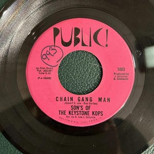 Son’s of the Keystone Kops: chain, gang man/ I laughed you cried 45 public VG+ vinyl garage fuzz