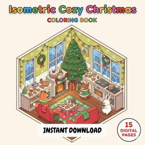 May include: An isometric illustration of a cozy Christmas scene, featuring a decorated Christmas tree, fireplace, and various cartoon animals. The image is labeled "Isometric Cozy Christmas Coloring Book" with the text "Instant Download" and "15 Digital Pages".