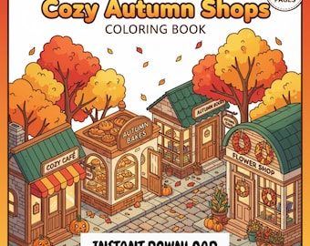 Puede incluir: Portada de un libro para colorear digital titulado "Cozy Autumn Shops". La ilustración representa una escena otoñal con tiendas como una cafetería, una panadería, una librería y una floristería. Las calabazas y el follaje otoñal contribuyen al ambiente acogedor. También se ve el texto "Instant Download".