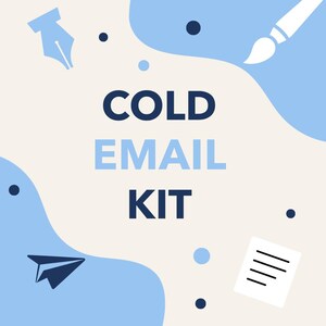May include: A digital graphic titled COLD EMAIL KIT in dark blue and light blue text on a cream background. The design features abstract blue shapes, a dark blue paper airplane, a white paintbrush, a fountain pen nib, and a document icon.