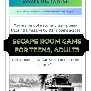 Puede incluir: Un juego de escape llamado "Escape the Twister" con un gráfico de un tornado y una furgoneta meteorológica. El texto dice "Escape Room Game for Teens, Adults". El nivel de dificultad se indica con estrellas.