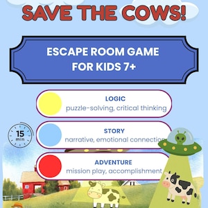 May include: A colorful poster for an escape room game titled "Escape the UFO: Save the Cows!" The game is for kids 7+ and features a cartoon illustration of a UFO, cows, and a farmer. The poster highlights logic, story, and adventure elements.