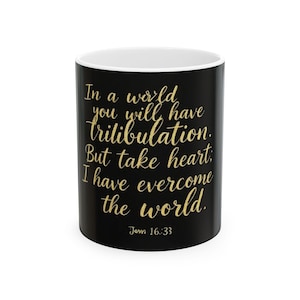Faith Mug, Christian Coffee Cup, Scripture Verse Tea Mug, Religious Gift, 11oz 15oz Ceramic Drinkware