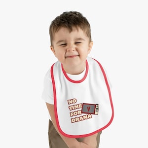 Baby Bib with Fun Saying, No Time for Drama Baby Bib, Cute Infant Bib, Baby Shower Gift, Funny Bib for Toddlers