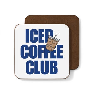 Iced Coffee Club Hardboard Coaster, Coffee Lover Gift, Kitchen Decor, Home Bar Accessory, Coffee Enthusiast Present, Beverage Coaster