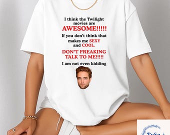 Camiseta «Creo que las películas de Crepúsculo son geniales», Camiseta de Robert Pattinson, Camiseta de Crepúsculo, Sudadera, Sudadera con capucha NEGRA1