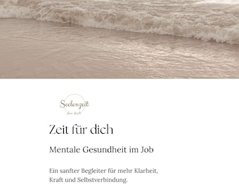 Op de afbeelding: Een serene afbeelding van een strand met zachte golven en een zacht, neutraal kleurenpalet. De afbeelding bevat Duitse tekst: "Zeit für dich" (Tijd voor jou), "Mentale Gesundheit im Job" (Mentale gezondheid op het werk), en de naam "Jutta Heuser".