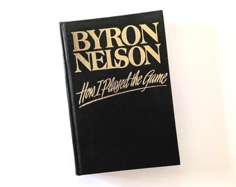 Byron Nelson How I Played the Game 1993 Neiman Marcus Deluxe Leatherette Special Edition