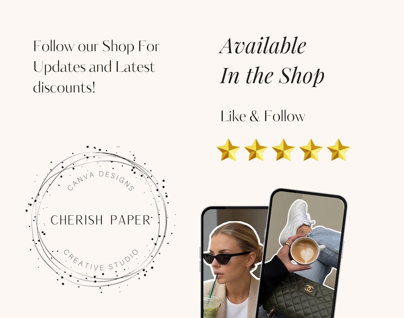 May include: Cream-colored graphic with text: "Follow our Shop For Updates and Latest discounts!" and "Available In the Shop." Includes a logo for "Cherish Paper Creative Studio" and images of a woman with sunglasses and a woman holding a coffee.