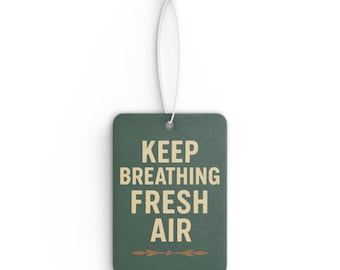 Keep Breathing Fresh Air, Aromatic Car Decor, Gift for Drivers, Travel Essentials, Senior Car Airfreshener, Elderly Gift