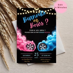 May include: A black gender reveal invitation with the text "Burnouts or Bows?" in blue and pink. The invitation features pink and blue smoke clouds with car tires, and the date and time of the event.
