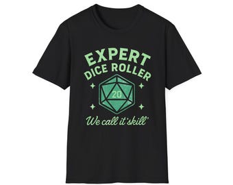 Expert Dice Roller D20 T-Shirt: Funny Gamer RPG Tee