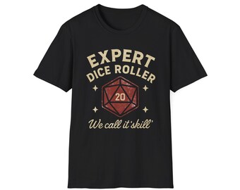 Expert Dice Roller D20 T-Shirt: Funny Gamer RPG Tee