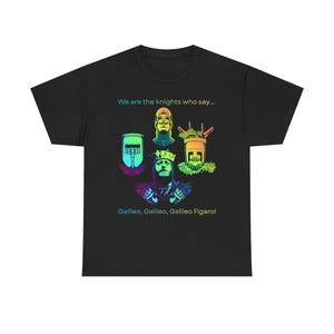 Python Queen Mash-up Rainbow Effect Sketch T-Shirt | We Are The Knights Who Say Galileo Quote | Holy Grail Bohemian Rhapsody Funny Tee