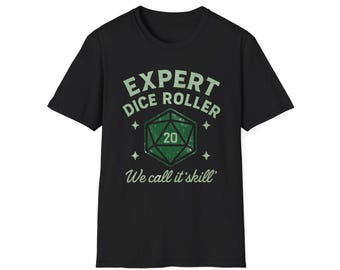 Expert Dice Roller D20 T-Shirt: Funny Gamer RPG Tee