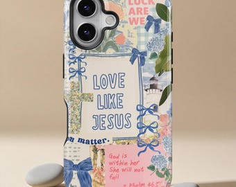 Love Like Jesus Phone Case, Collage Preppy Vintage Phone Case, iPhone 17 16 15 14 13 12 Pro Max XS, Samsung Galaxy S25 S24 S23 S22 S21 Ultra
