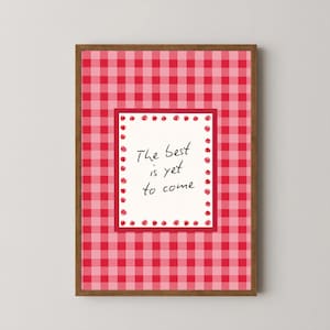The Best Is Yet To Come Print, Positive Affirmation Wall Art, Vintage Home Decor, Handwritten Print, Cute Quote Gift, Retro Bedroom Art