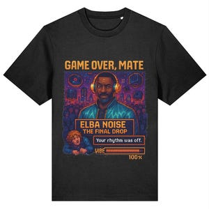 May include: Dark grey t-shirt with a graphic that reads "GAME OVER, MATE" and "ELBA NOISE THE FINAL DROP". The design includes a man with headphones, and a "VIBE" meter at 100%.