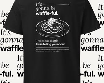 Waffel T-Shirt mit Backprint – schwarzes Unisex Bio-Shirt mit weißem „It’s gonna be waffle-ful“ Print