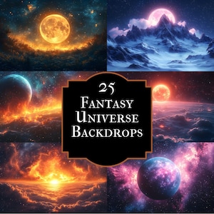 May include: A collection of fantasy universe backdrops featuring celestial bodies and cosmic landscapes. The images showcase planets, moons, and nebulae in vibrant colors, including orange, blue, and purple. The text in the center reads "25 Fantasy Universe Backdrops."