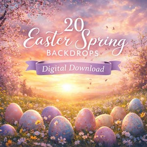 May include: A digital image with an Easter theme. It shows a field of decorated Easter eggs, wildflowers, and a sunset. The image includes the text "20 Easter Spring Backdrops Digital Download."