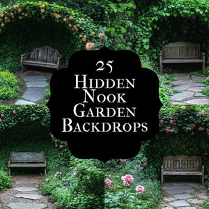 Puede incluir: Una imagen compuesta de fondos de jardín. Cada escena presenta un banco de madera ubicado dentro de un exuberante arco verde de follaje. Senderos de piedra conducen a los bancos, rodeados de flores y vegetación vibrantes. Incluye el texto "25 Hidden Nook Garden Backdrops."
